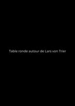 Poster for Table ronde autour de Lars von Trier