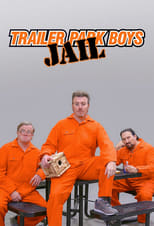 Trailer Park Boys: Jail (2021)