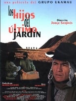 Poster for Los hijos del último jardín 