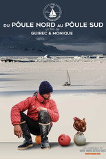 Les aventures de Guirec & Monique du pôle nord au pôle sud poster