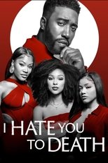 Poster for I Hate You to Death