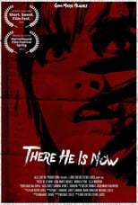 Poster for There He Is Now