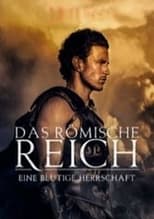 Das Römische Reich: Eine blutige Herrschaft