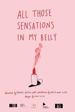 Poster for All Those Sensations in My Belly 