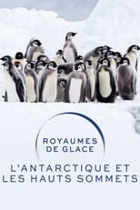 Poster for Royaumes de glace : L'Antarctique et les hauts sommets