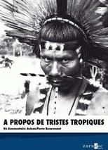 Poster for À propos de "Tristes Tropiques"