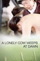 Poster for A Lonely Cow Weeps at Dawn