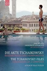 The Tchaikovsky Files – Confessions of a Composer (2015)