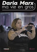 Poster for Daria Marx : ma vie en gros