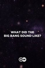 Poster for What Did the Big Bang Sound Like?