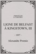 Poster for Ligne de Belfast à Kingstown, III