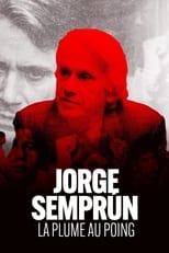 Poster for Jorge Semprún, la plume au poing 