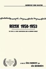 Poster for Recsk 1950–53: Story of a Forced Labor Camp