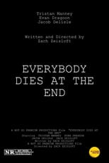 Poster for Everybody Dies at the End (Working Title)