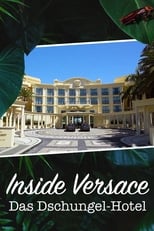 Poster for Inside Versace - Das Dschungel-Hotel 