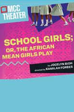 Poster for School Girls; Or, The African Mean Girls Play