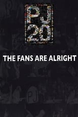 Pearl Jam Twenty - The Fans Are Alright