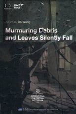 Poster for Murmuring Debris and Leaves Silently Fall 