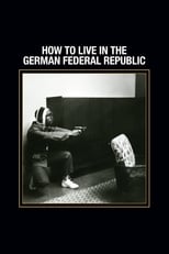 Poster for How to Live in the German Federal Republic