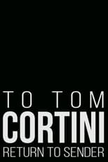 Poster for To Tom Cortini 2: Return to Sender