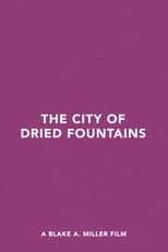 Poster di The City of Dried Fountains