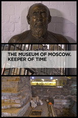 The Museum of Moscow: Keeper of Time poster