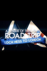 A League of Their Own Road Trip: Loch Ness to London (2021)