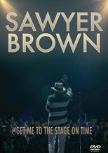 Sawyer Brown: Get Me to the Stage on Time (2023)