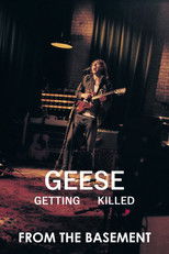 Geese: Getting Killed - From the Basement