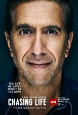 Poster for Chasing Life With Dr. Sanjay Gupta