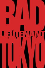 Bad Lieutenant: Tokyo