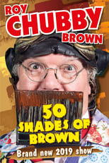 Roy Chubby Brown - 50 Shades Of Brown