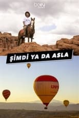 Poster for Şimdi Ya Da Asla