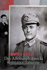 Bella Ciao! - German Soldiers in the Italian Resistance poster