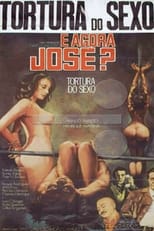 E Agora José? - Tortura do Sexo (1979)