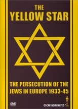 Poster for The Yellow Star: The Persecution of the Jews in Europe - 1933-1945 