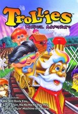 The Trollies All New Musical Adventure poster
