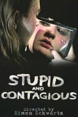 Poster for STUPID & CONTAGIOUS 