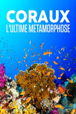 Poster for Coraux, l'ultime métamorphose