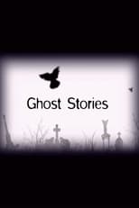 Ghost Stories