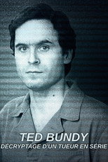 Ted Bundy : D&eacute;cryptage d'un tueur en s&eacute;rie