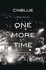 Poster for CNBLUE Arena Tour 2013 -One More Time-