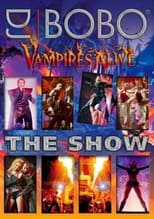 Poster for DJ Bobo - Vampires Alive (The Show)