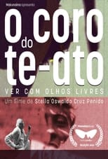 Poster for O Coro do Te-Ato 