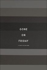Gone On Friday