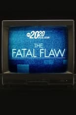 Poster for The Fatal Flaw: A Special Edition of 20/20