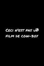 Ceci n'est pas un film de Cow-Boy poster