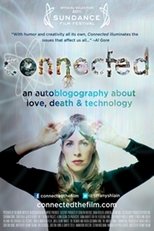 Poster for Connected: An Autoblogography About Love, Death & Technology