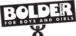 Bolder Media for Boys and Girls