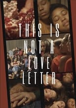 Poster for This Is Not A Love Letter